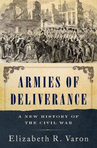 Elizabeth Varon Publishes Armies of Deliverance